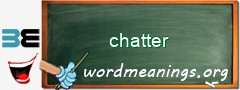 WordMeaning blackboard for chatter